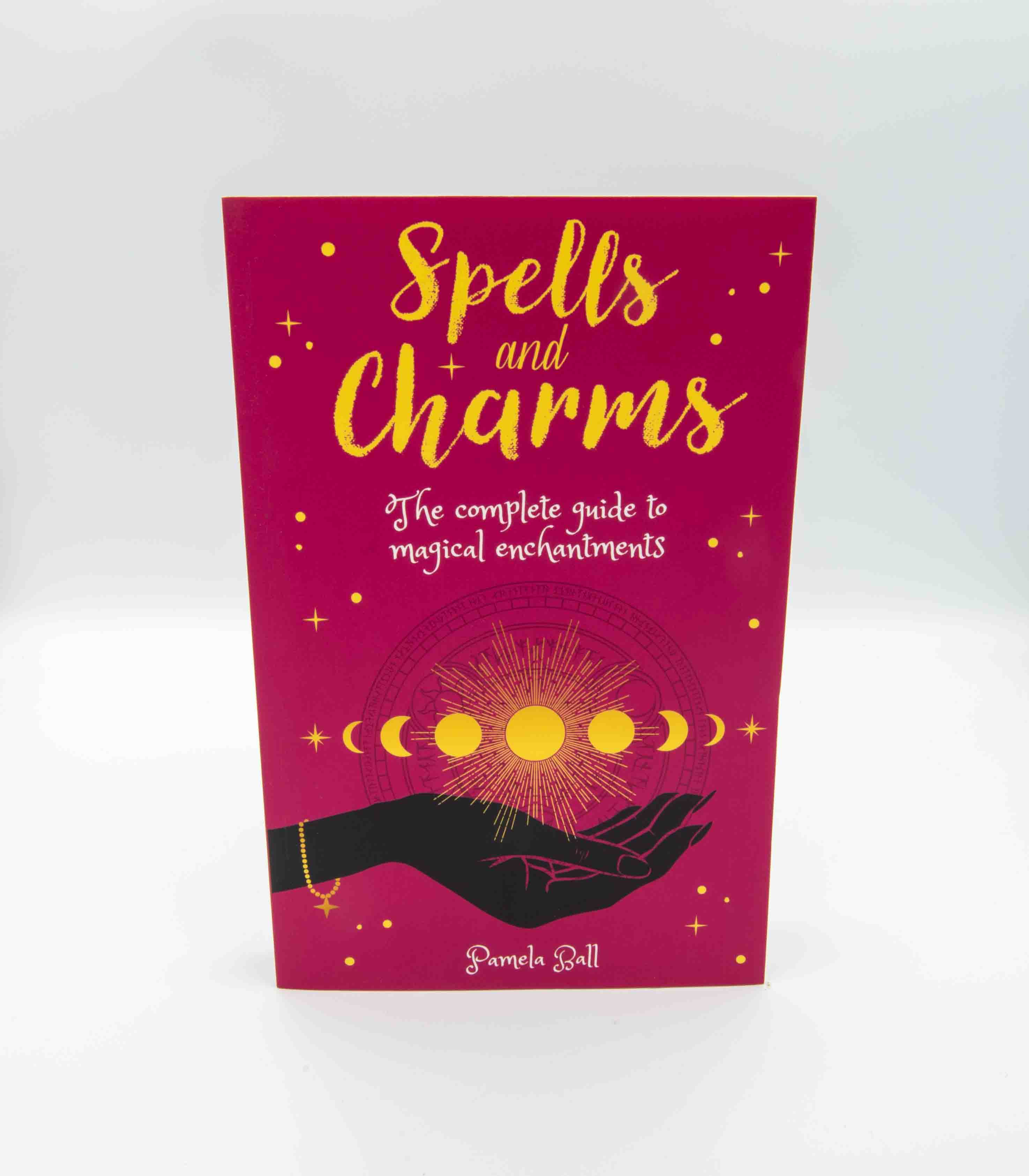 Spells and Charms the Complete Guide by Pamela Ball